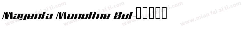 Magenta Monoline Bol字体转换